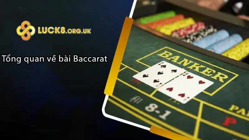 Tổng quan về bài Baccarat