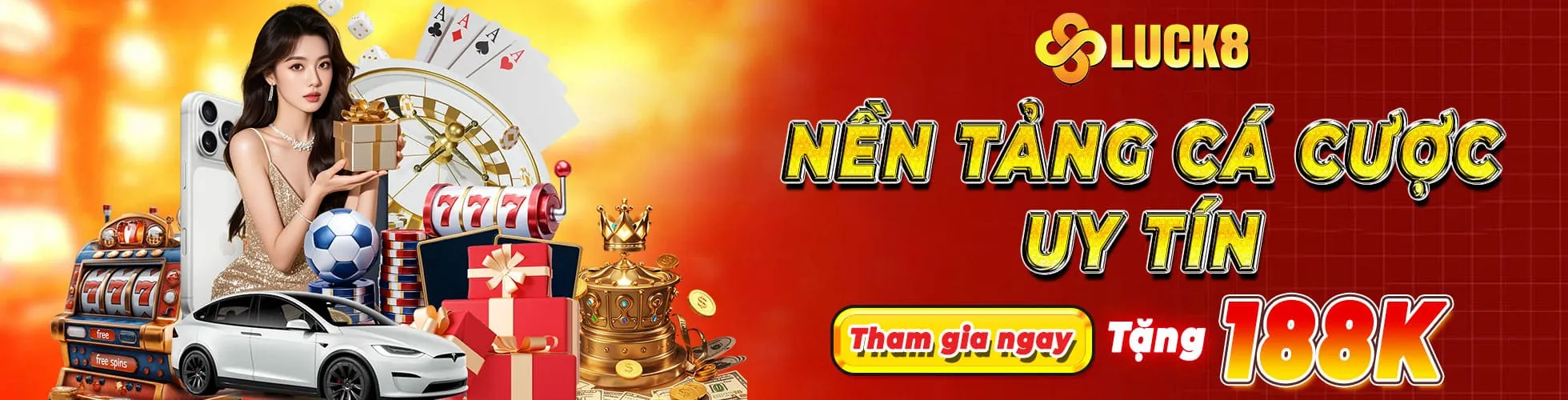 luck8 nền tảng cá cược uy tín